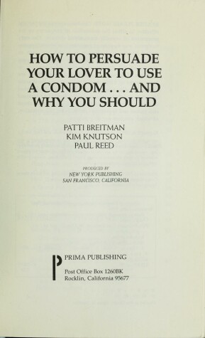 Book cover for How to Persuade Your Lover to Use a Condom-- and Why You Should