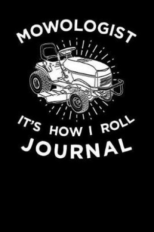 Cover of Mowologist It's How I Roll Journal