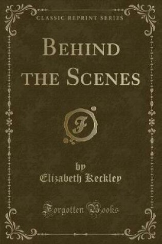 Cover of Behind the Scenes (Classic Reprint)