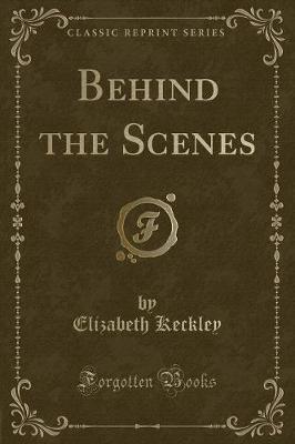 Book cover for Behind the Scenes (Classic Reprint)