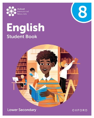 Book cover for Oxford International Lower Secondary English: Student Book 8