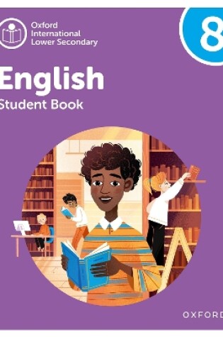 Cover of Oxford International Lower Secondary English: Student Book 8