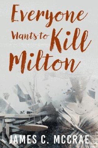 Cover of Everyone Wants to Kill Milton