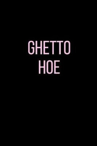 Cover of Ghetto Hoe
