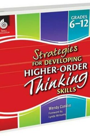 Cover of Strategies for Developing Higher-Order Thinking Skills Grades 6-12