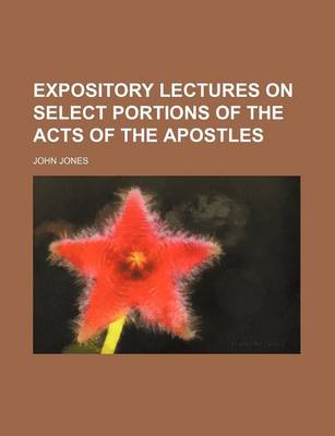 Book cover for Expository Lectures on Select Portions of the Acts of the Apostles