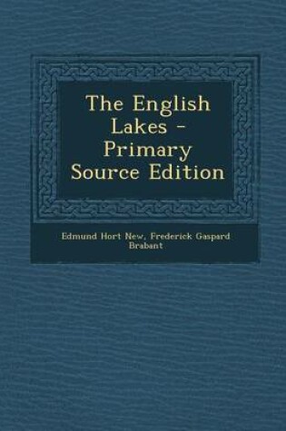 Cover of The English Lakes - Primary Source Edition