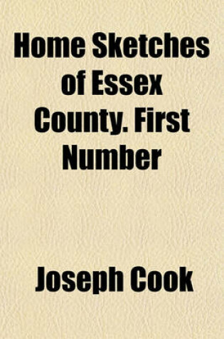 Cover of Home Sketches of Essex County. First Number