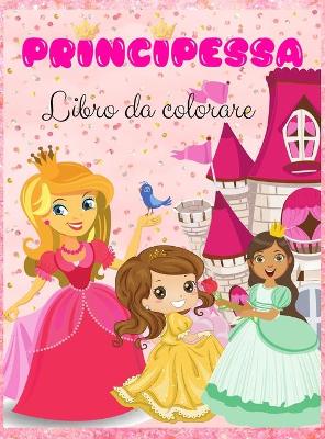 Book cover for Principessa Libro da colorare