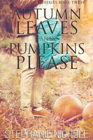 Cover of Autumn Leaves and Pumpkins Please