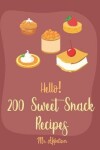 Book cover for Hello! 200 Sweet Snack Recipes
