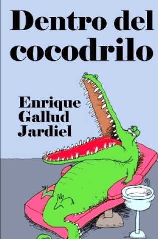 Cover of Dentro del cocodrilo