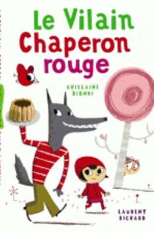 Cover of Le vilain chaperon rouge