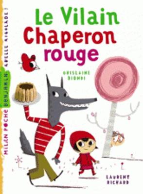 Book cover for Le vilain chaperon rouge