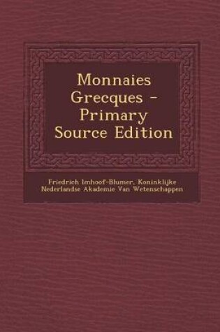 Cover of Monnaies Grecques - Primary Source Edition