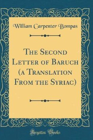 Cover of The Second Letter of Baruch (a Translation from the Syriac) (Classic Reprint)