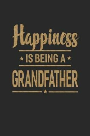 Cover of Happiness Is Being a Grandfather