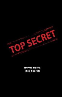 Book cover for Rhyme Bookz (Top Secret)