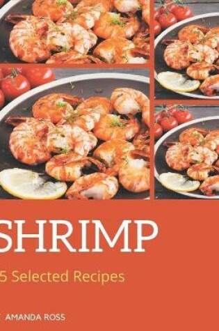 Cover of 75 Selected Shrimp Recipes