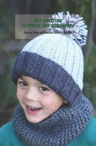 Cover of Hat Knitting Tutorial For Beginners