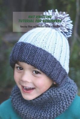 Book cover for Hat Knitting Tutorial For Beginners