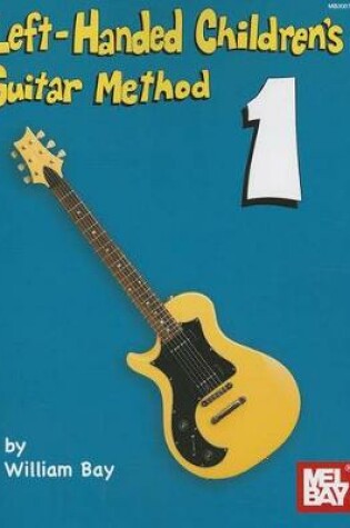 Cover of Left-Handed Children's Guitar Method 1