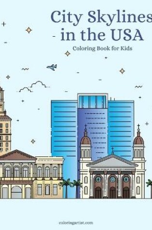 Cover of City Skylines in the USA Coloring Book for Kids