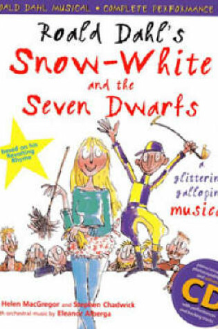 Cover of Roald Dahl's Snow White and the Seven Dwarfs (Complete Performance Pack: Book + Enhanced CD)