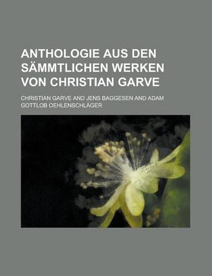 Book cover for Anthologie Aus Den Sammtlichen Werken Von Christian Garve