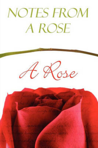 Cover of Notes from a Rose