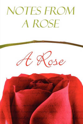 Book cover for Notes from a Rose