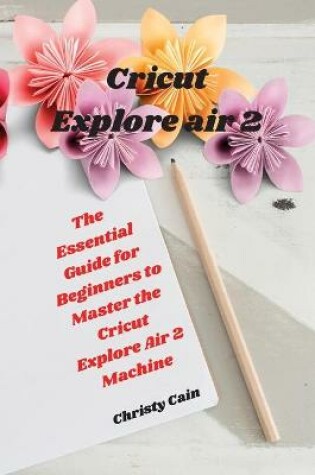 Cover of Cricut Explore air 2