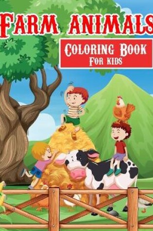 Cover of Farm Animals Coloring Book for Kids