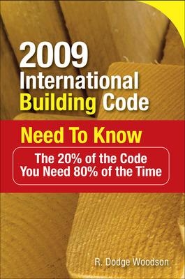 Book cover for 2009 International Building Code Need to Know: The 20% of the Code You Need 80% of the Time