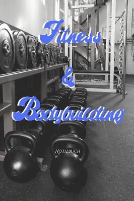 Book cover for Fitness Und Bodybuilding Notizbuch