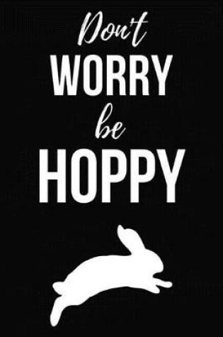 Cover of Don't Worry Be Hoppy