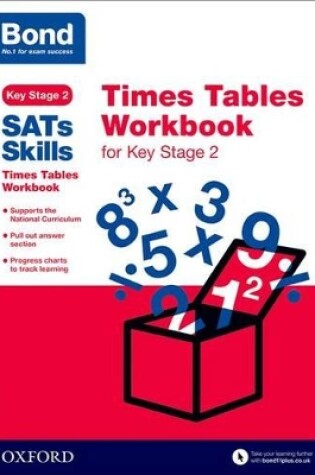 Cover of Bond SATs Skills: Times Tables Workbook for Key Stage 2