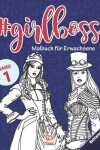 Book cover for #GirlBoss - Malbuch fur Erwachsene - Band 1 - Nachtausgabe