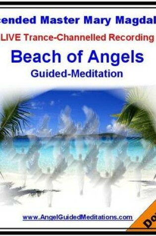 Cover of Mary Magdalene's Beach of Angels - Guided Meditation