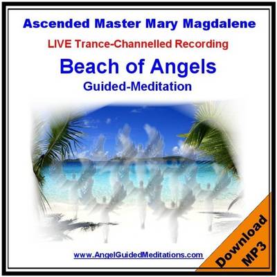 Book cover for Mary Magdalene's Beach of Angels - Guided Meditation