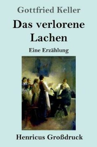 Cover of Das verlorene Lachen (Großdruck)