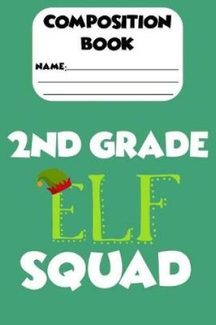 Cover of Composition Book 2nd Grade Elf Squad