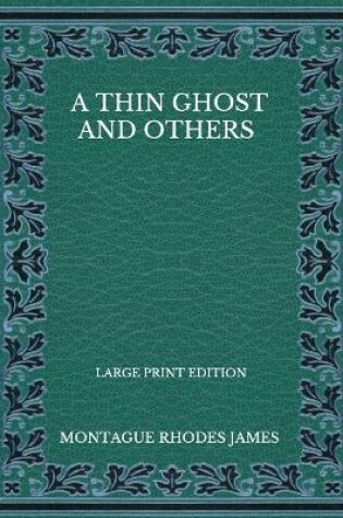 Cover of A Thin Ghost And Others - Large Print Edition