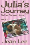 Book cover for Julia's Journey To Her Forever Home