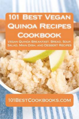 Book cover for 101 Best Vegan Quinoa Recipes Cookbook