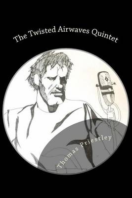 Book cover for The Twisted Airwaves Quintet