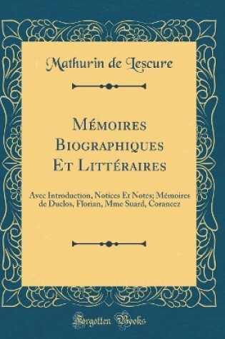 Cover of Mémoires Biographiques Et Littéraires