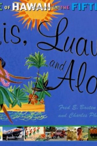 Cover of Leis, Luaus and Alohas