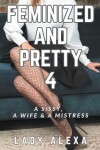 Book cover for Feminized and Pretty 4