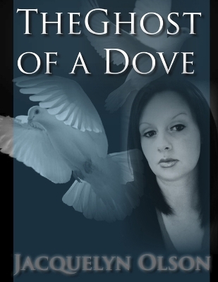 Book cover for The Ghost of a Dove